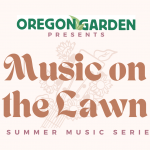 Concerts at The Oregon Garden
